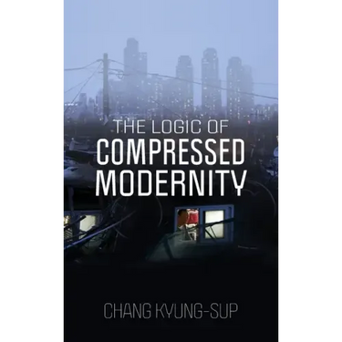 The Logic of Compressed Modernity