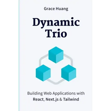 Dynamic Trio: Building Web Applications with React, Next.js & Tailwind