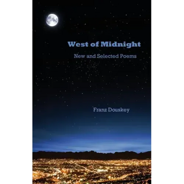 West of Midnight: New and Selected Poems