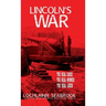 Lincoln's War: The Real Cause, the Real Winner, the Real Loser