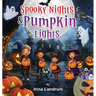 Spooky Nights and Pumpkin Lights: Halloween Rhyming Adventures for Kids and Toddlers