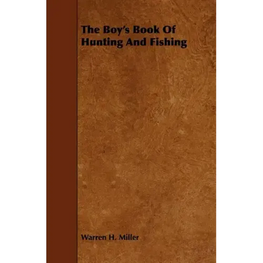 The Boy's Book Of Hunting And Fishing