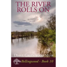 The River Rolls On