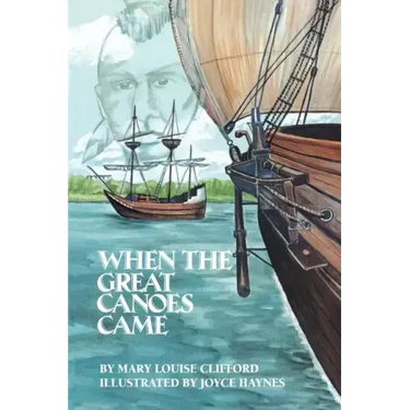 When the Great Canoes Came