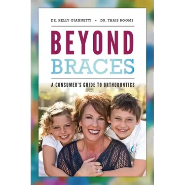 Beyond Braces: A Consumer's Guide to Orthodontics