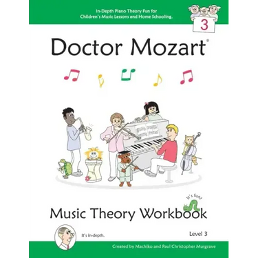 Doctor Mozart Music Theory Workbook Level 3: In-Depth Piano Theory Fun for Children's Music Lessons and HomeSchooling - For Beginners Learning a Music