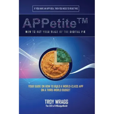 APPetite(TM): How to Get Your Slice of the Digital Pie