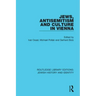 Jews, Antisemitism and Culture in Vienna