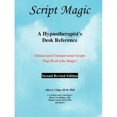 Script Magic: A Hypnotherapist's Desk Reference