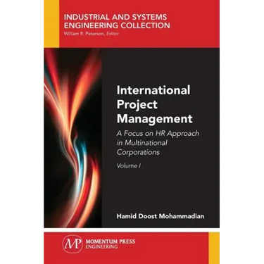 International Project Management, Volume I: A Focus on HR Approach in Multinational Corporations