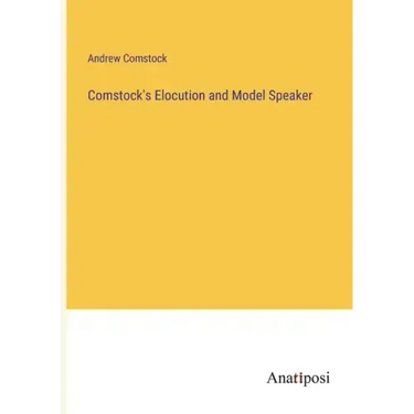 Comstock's Elocution and Model Speaker