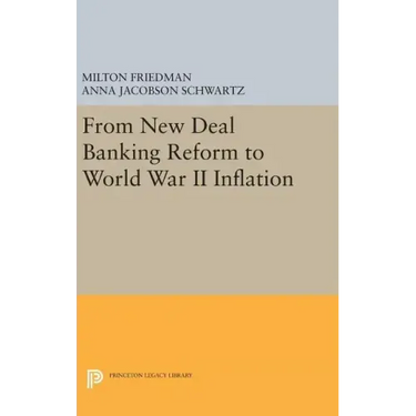 From New Deal Banking Reform to World War II Inflation