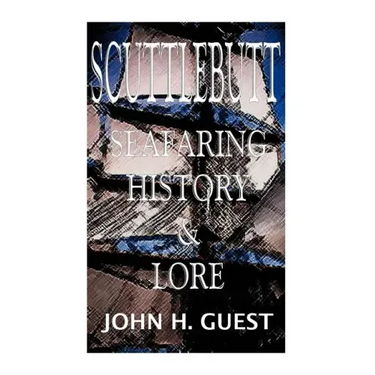 Scuttlebutt: Seafaring History & Lore