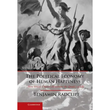 The Political Economy of Human Happiness