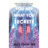 You Are What You Secrete: A Practical Guide to Common, Hormone-Related Diseases