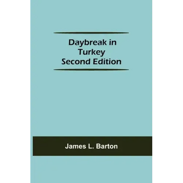 Daybreak in Turkey Second Edition