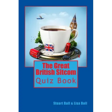 The Great British Sitcom Quiz Book