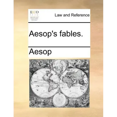 Aesop's Fables.