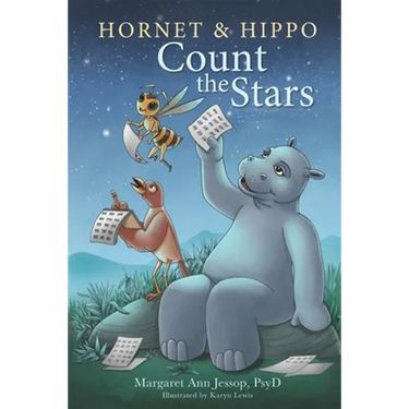 Hornet & Hippo Count the Stars: Mindfulness-Based Stories and Activities to Calm Anxiety and Balance the Mind