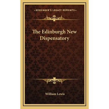 The Edinburgh New Dispensatory