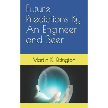 Future Predictions By An Engineer and Seer