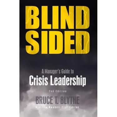 Blindsided: A Manager's Guide to Crisis Leadership, 2nd Edition