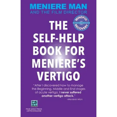 Meniere Man. THE SELF-HELP BOOK FOR MENIERE'S VERTIGO ATTACKS