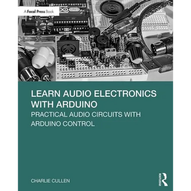 Learn Audio Electronics with Arduino: Practical Audio Circuits with Arduino Control