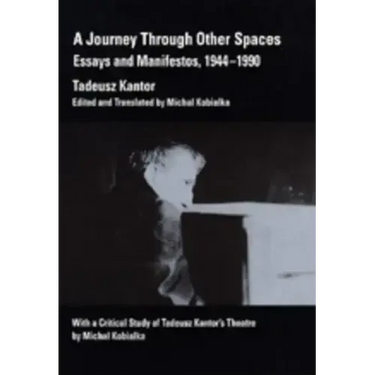 A Journey Through Other Spaces: Essays & Manifestos, 1944-1990