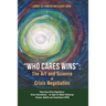 "Who Cares Wins": The Art and Science of Crisis Negotiation: Hong Kong Police Negotiators' Crisis Interventions - An Eight-Cs Model Embracing Passion,