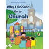 Why I Should Go to Church