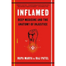 Inflamed: Deep Medicine and the Anatomy of Injustice