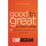 Good to Great in God's Eyes: 10 Practices Great Christians Have in Common