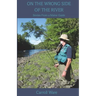 On the Wrong Side of the River