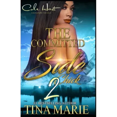 The Committed Side Chick 2: An African American Romance