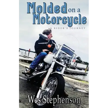 Molded on a Motorcycle: A Rider's Journey