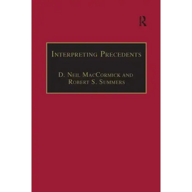 Interpreting Precedents: A Comparative Study