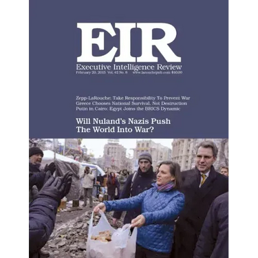 Executive Intelligence Review; Volume 42, Issue 8: Published February 20, 2015