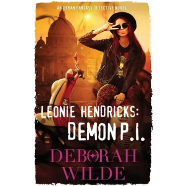 Leonie Hendricks: Demon P.I: An Urban Fantasy Detective Novel