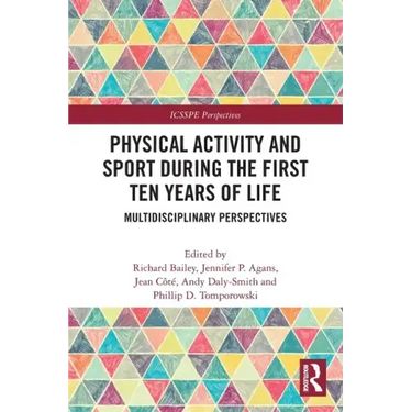 Physical Activity and Sport During the First Ten Years of Life: Multidisciplinary Perspectives