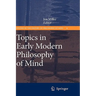 Topics in Early Modern Philosophy of Mind