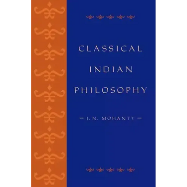 Classical Indian Philosophy: An Introductory Text
