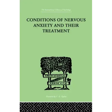 Conditions of Nervous Anxiety and Their Treatment