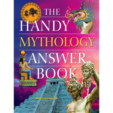 The Handy Mythology Answer Book