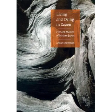 Living and Dying in Zazen: Five Zen Masters of Modern Japan