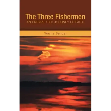 The Three Fishermen: An Unexpected Journey of Faith