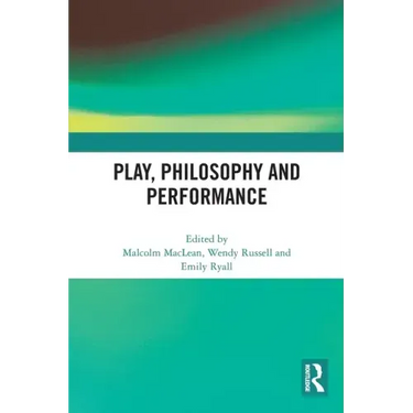 Play, Philosophy and Performance