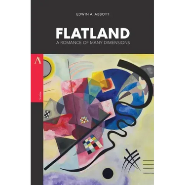 Flatland: A Romance of Many Dimensions