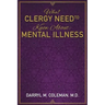 What Clergy Need To Know About: Mental Illness