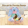 Eliza and the Chocolate Bunnies